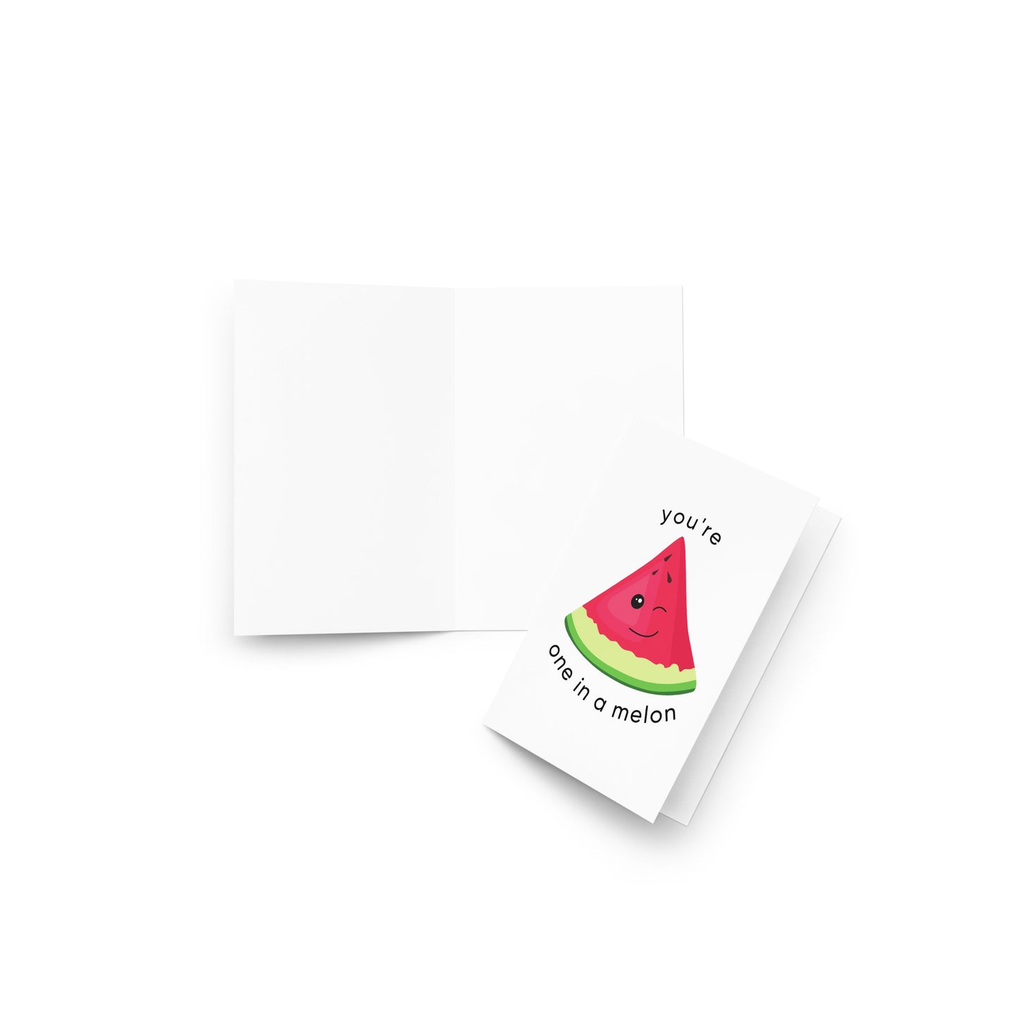 You're One In A Melon Pun Greeting card