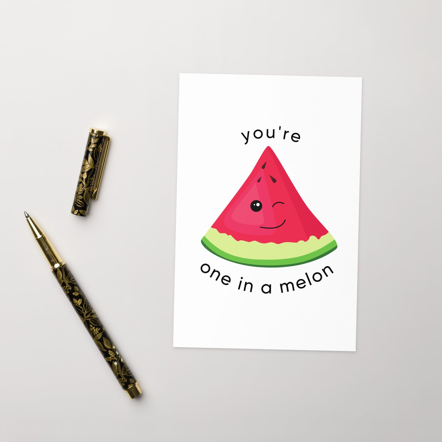 You're One In A Melon Pun Greeting card