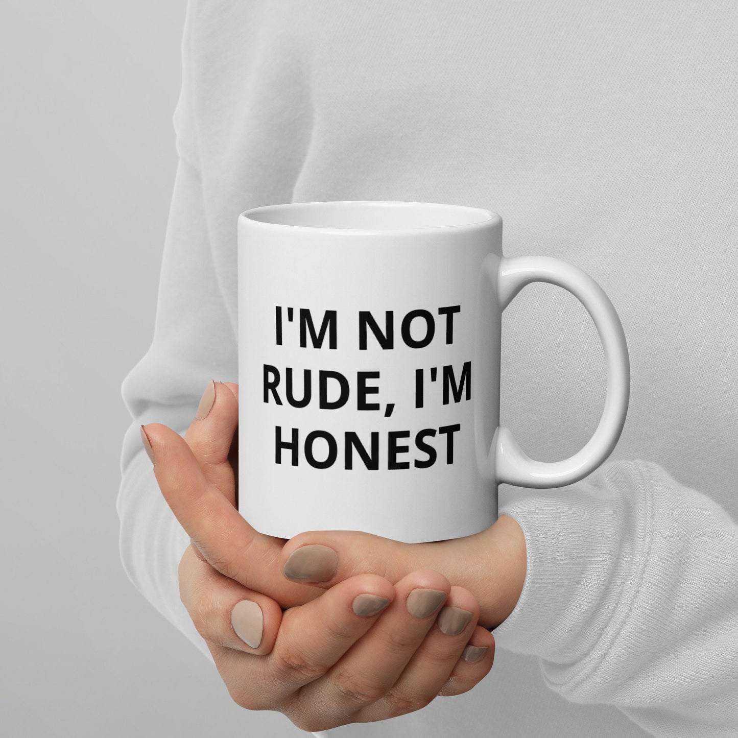 I'm Not Rude, I'm Honest | Funny, Sarcastic, Humor Mug