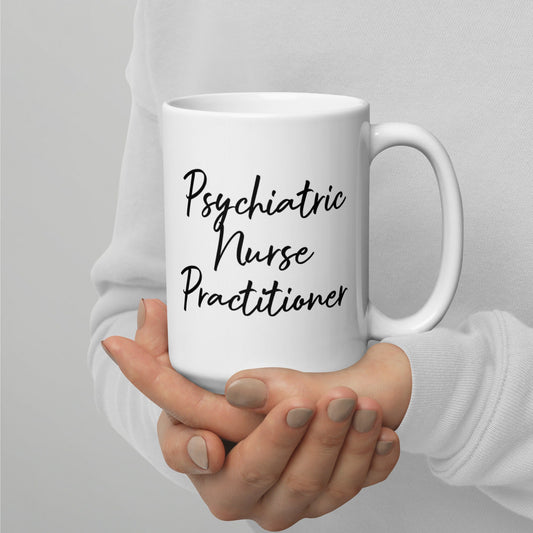 Psychiatric Nurse Practitioner Mug