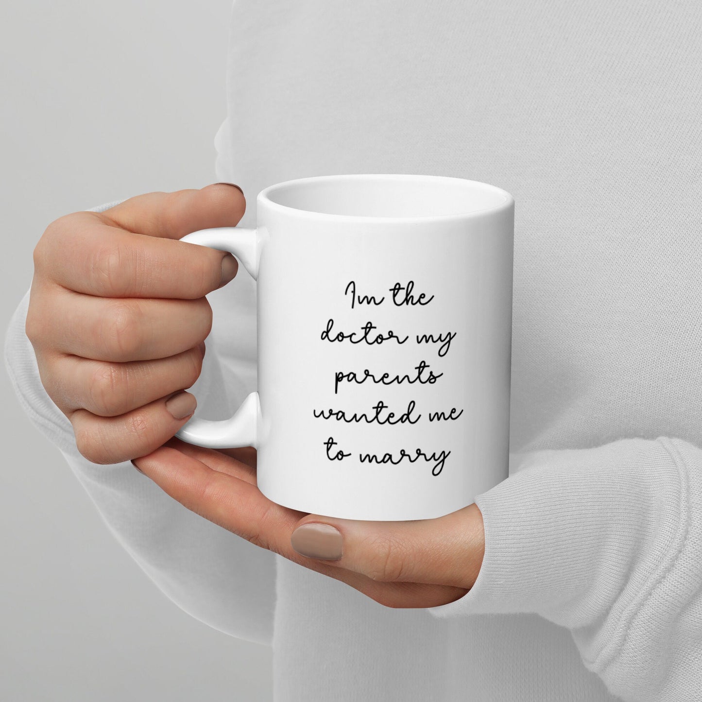 I'm The Doctor My Parents Wanted Me To Marry Mug