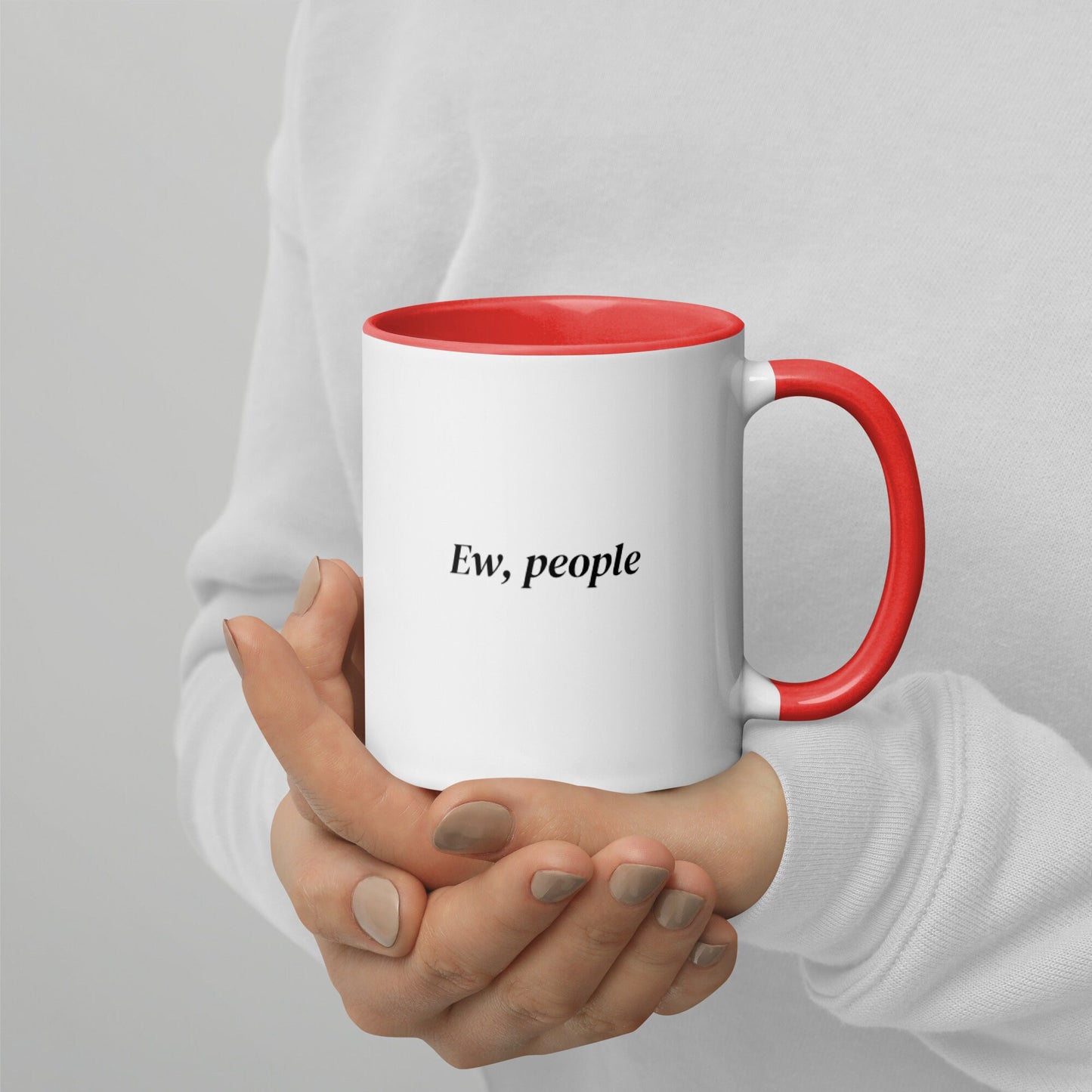 Ew, People | Funny Mug with Color Inside