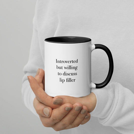 Introverted But Willing To Discuss Lip Filler Mug with Color Inside
