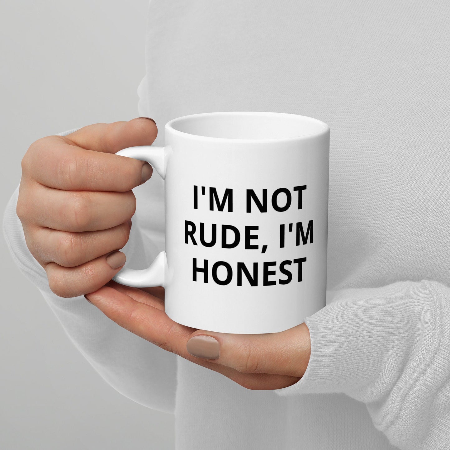 I'm Not Rude, I'm Honest | Funny, Sarcastic, Humor Mug