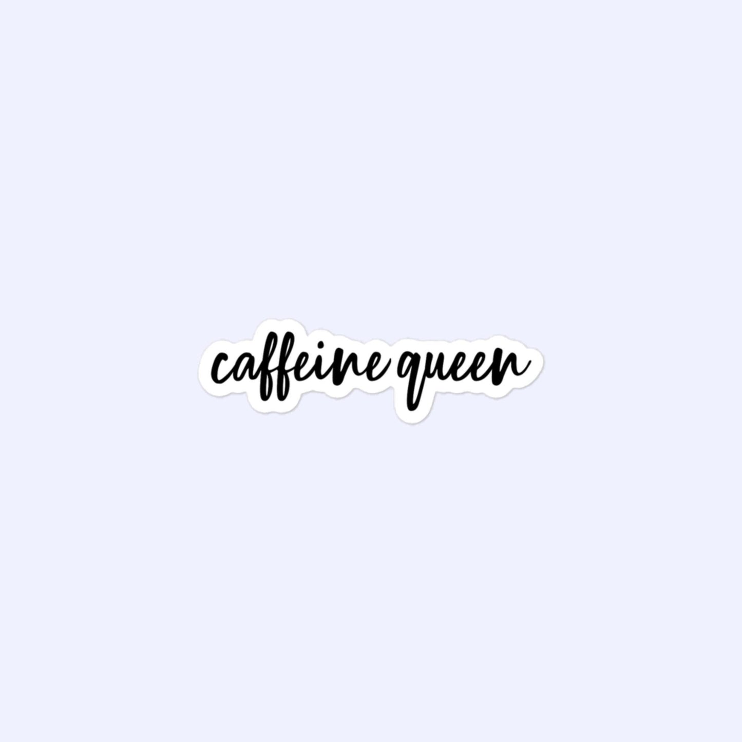 Caffeine Queen Stickers, Caffeine Lover, Coffee Bubble-Free Stickers