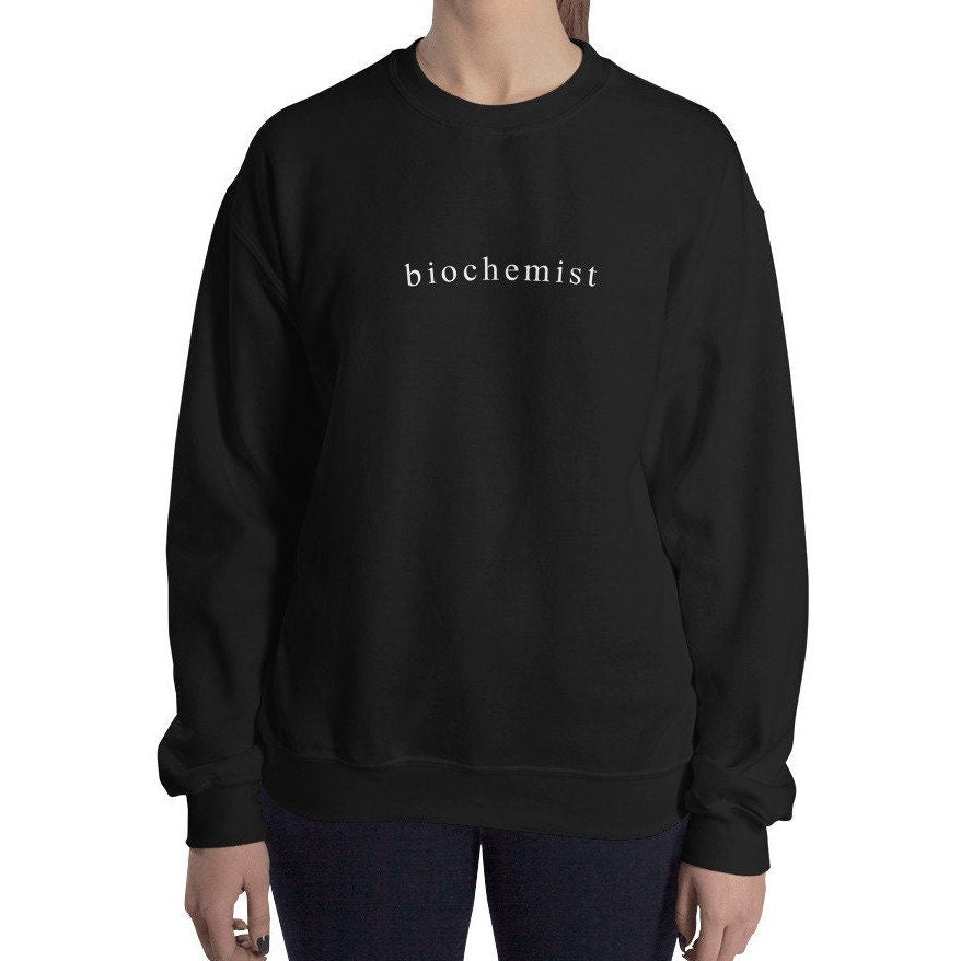 Biochemist Crewneck, Biochemistry, Molecular Biology, Chemistry Unisex Sweatshirt