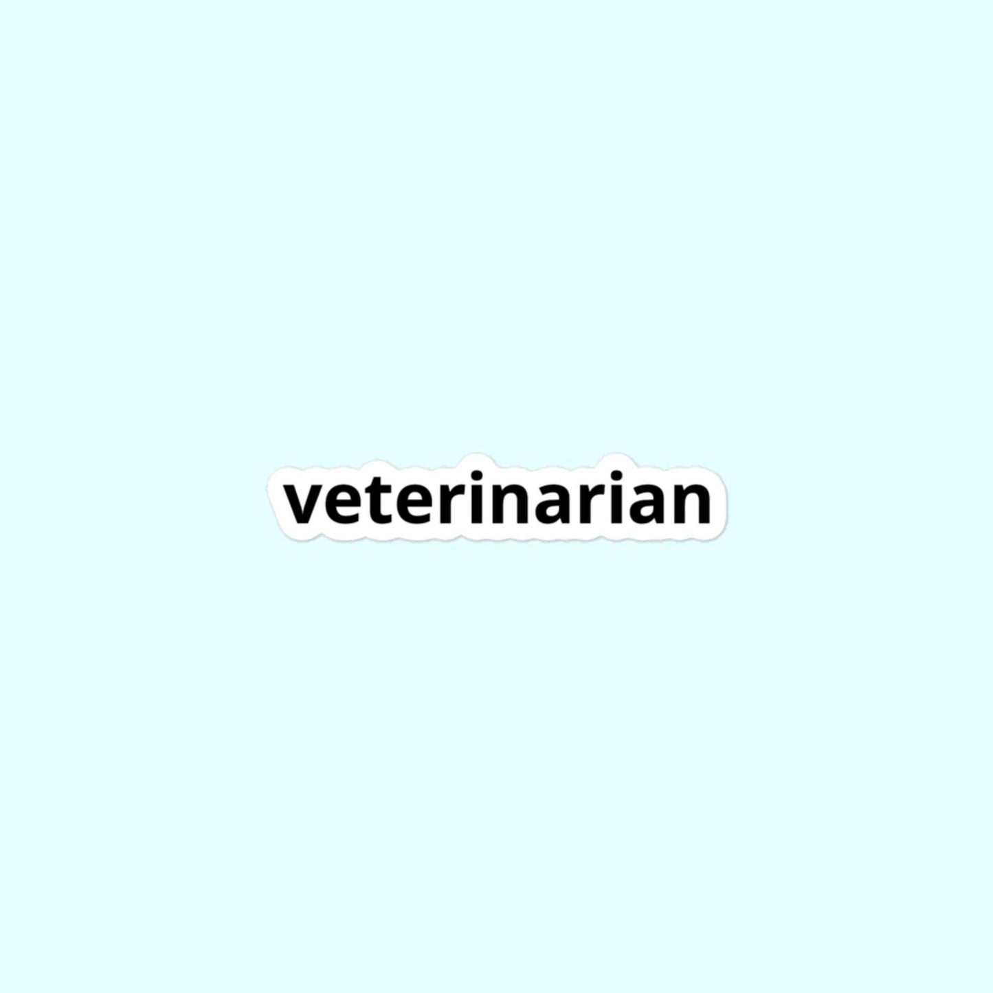 Veterinarian Sticker, DVM, Veterinary Medicine, Vet Med, Animal Doctor, Bubble-Free Stickers