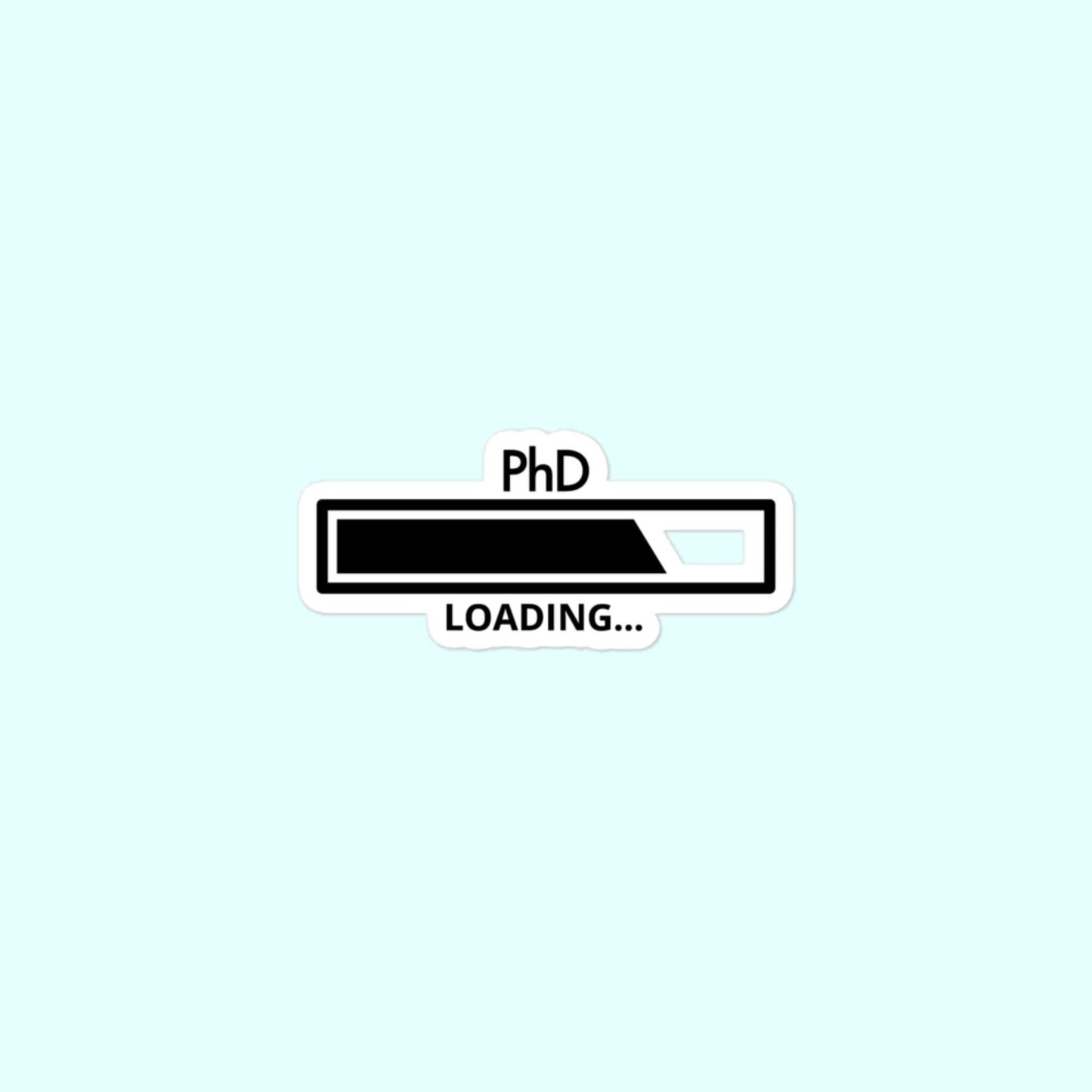 PhD Loading Stickers, Doctor of Philosophy, Research Degree, Doctoral Student, Doctorate Degree Bubble-Free Stickers