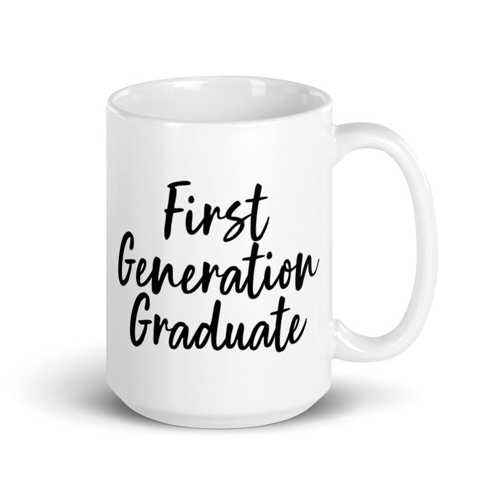 First Generation Graduate, College Grad Mug