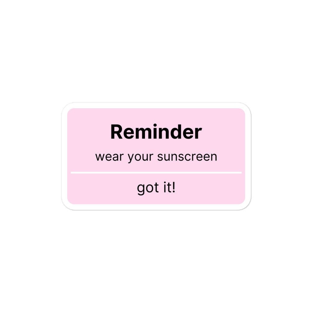 Reminder Wear Your Sunscreen Stickers, SPF, Aesthetician, Dermatology Bubble-Free Stickers
