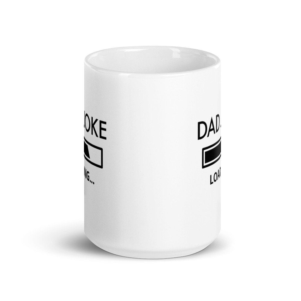 Dad Joke Loading, Funny, Sarcastic Mug