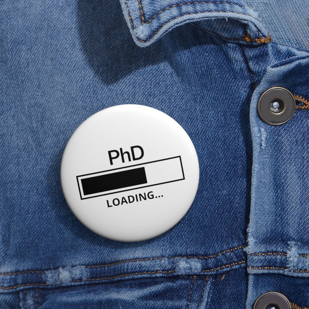 PhD Doctoral Pin Buttons