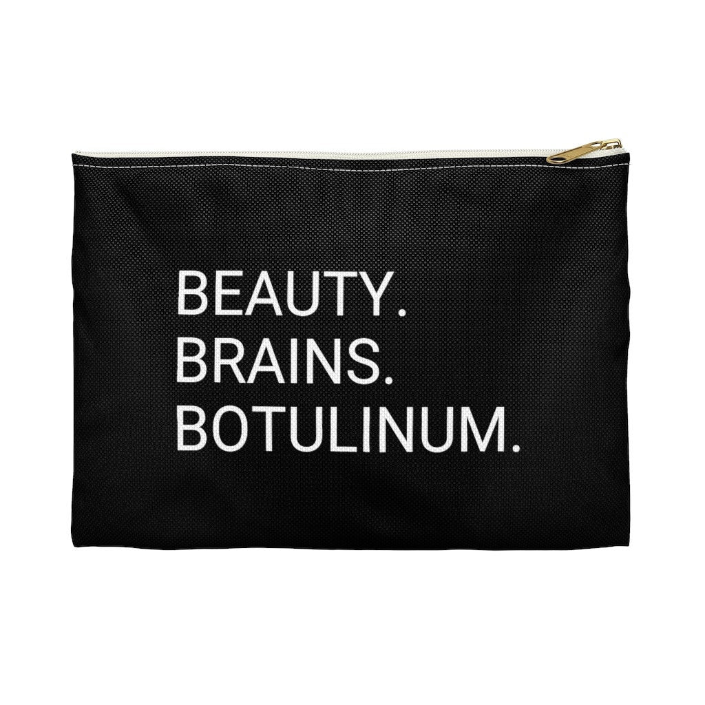 Beauty. Brains. Botulinum Accessory Pouch