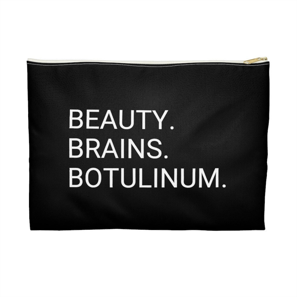 Beauty. Brains. Botulinum Accessory Pouch