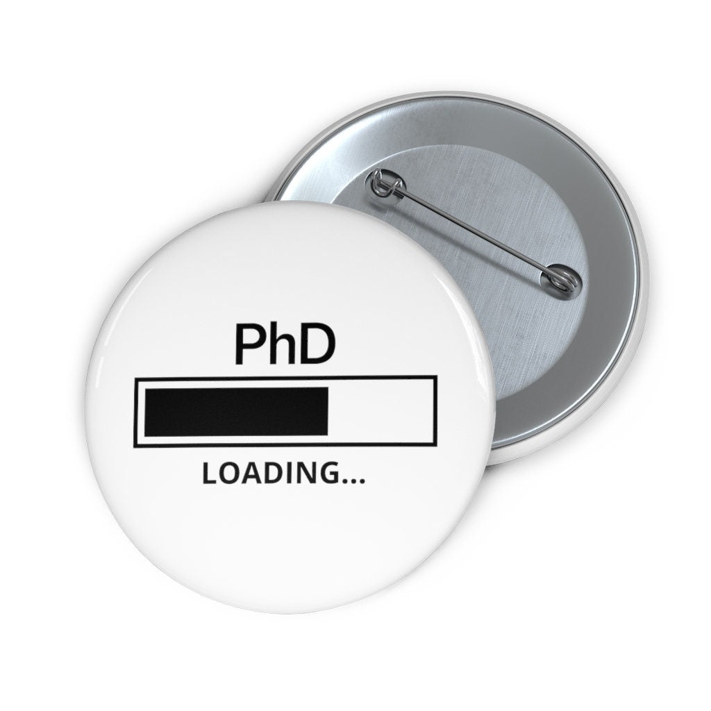 PhD Doctoral Pin Buttons
