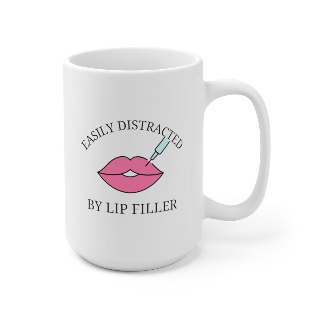 Easily Distracted By Lip Filler Ceramic Mug 15oz