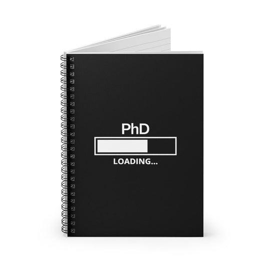 PhD Loading Doctoral Student Spiral Notebook - Ruled Line