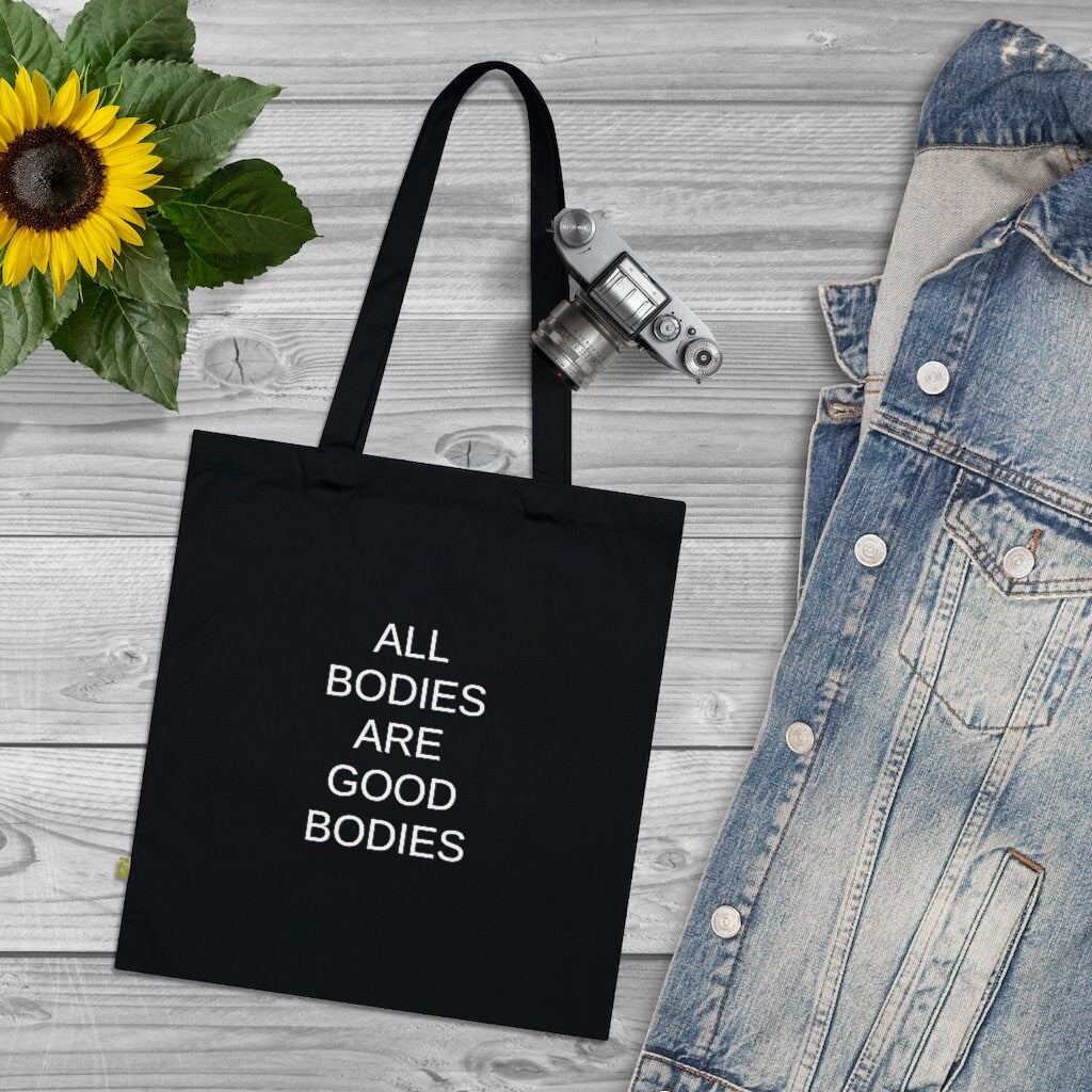 All Bodies Are Good Bodies Organic Black Cotton Tote Bag