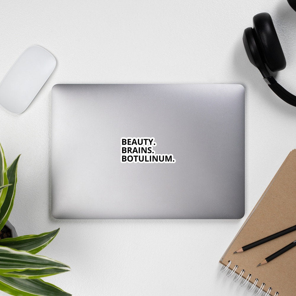 Beauty. Brains. Botulinum. Bubble-Free Stickers