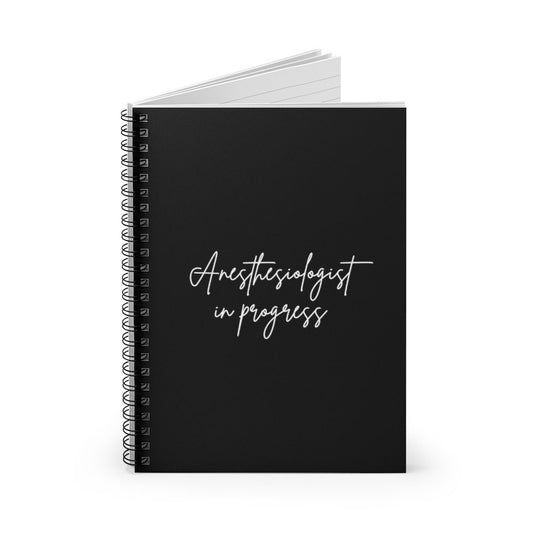 Anesthesiologist In Progress Spiral Notebook - Ruled Line
