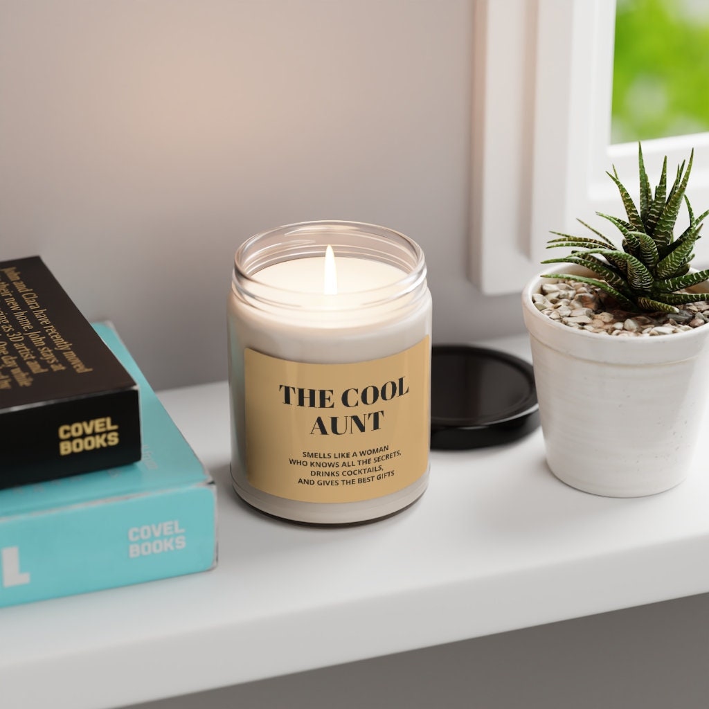 The Cool Aunt, Smells Like A Woman Who Knows All The Secrets, Drinks Cocktails, And Gives The Best Gifts Scented Soy Candle, 9oz