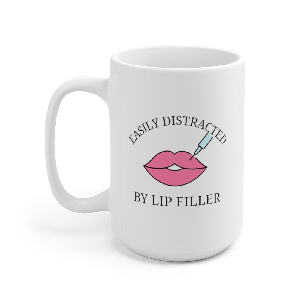 Easily Distracted By Lip Filler Ceramic Mug 15oz