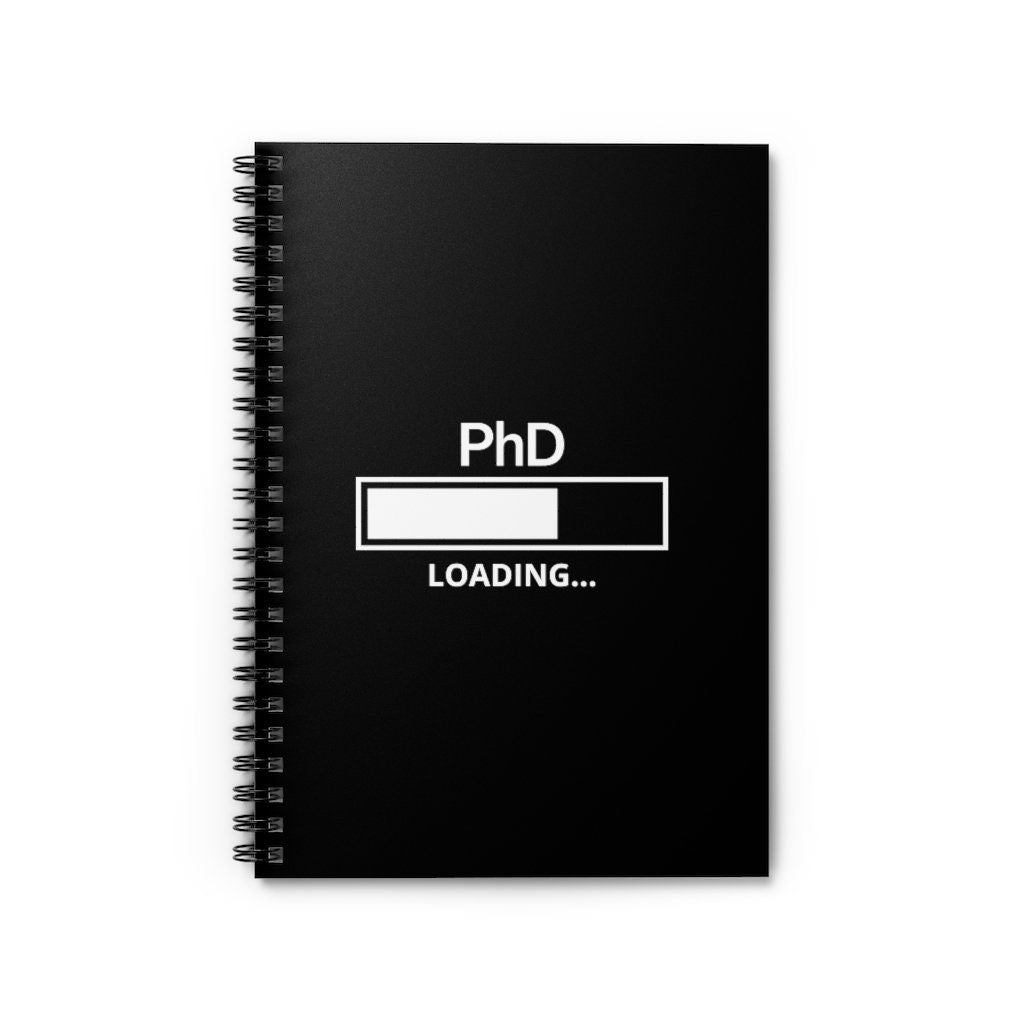 PhD Loading Doctoral Student Spiral Notebook - Ruled Line