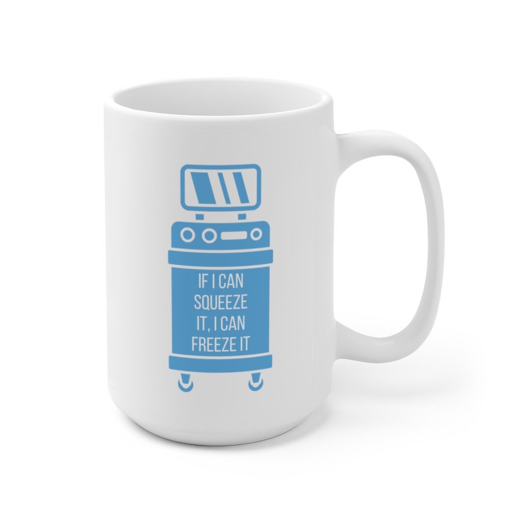 If I Can Squeeze It, I Can Freeze It, Body Sculpting Specialist, Laser TechnicianCeramic Mug 15oz