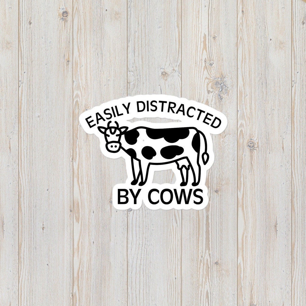 Easily Distracted By Cows Bubble-Free Stickers