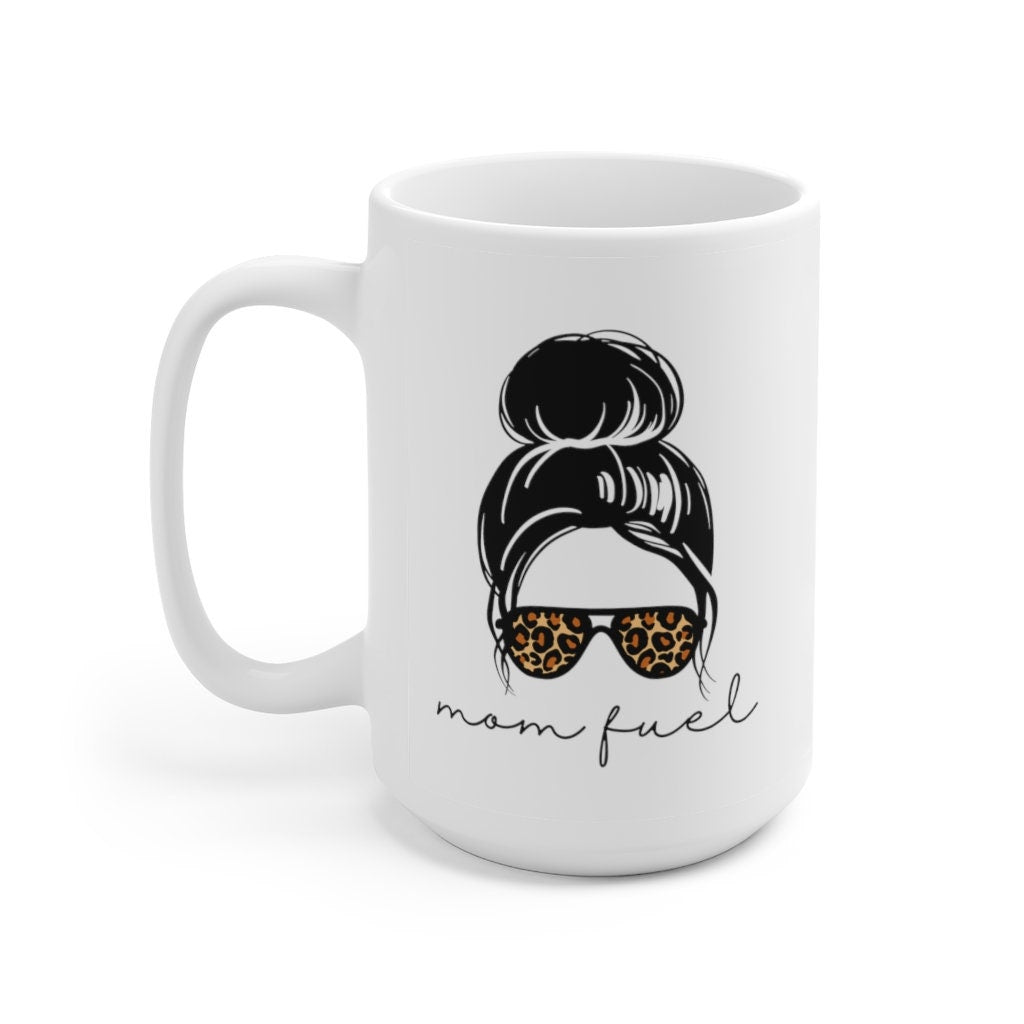 Mom Fuel Messy Bun Leopard Print Ceramic Mug 15oz