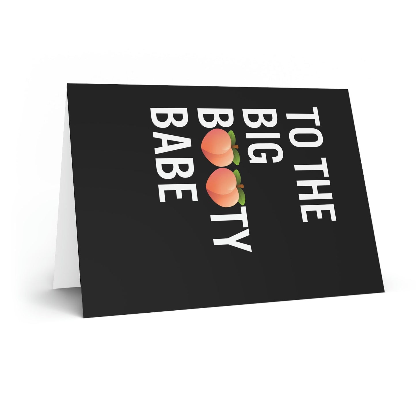 To The Big Booty Babe Peach Butt Greeting Card