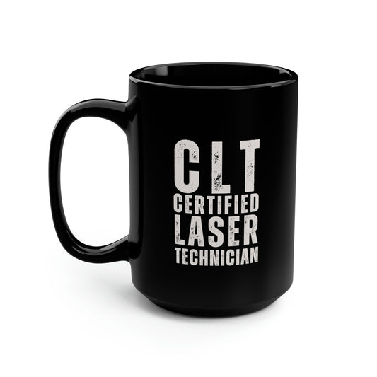 CLT Certified Laser Technician Distressed Black Coffee Mug, 15oz