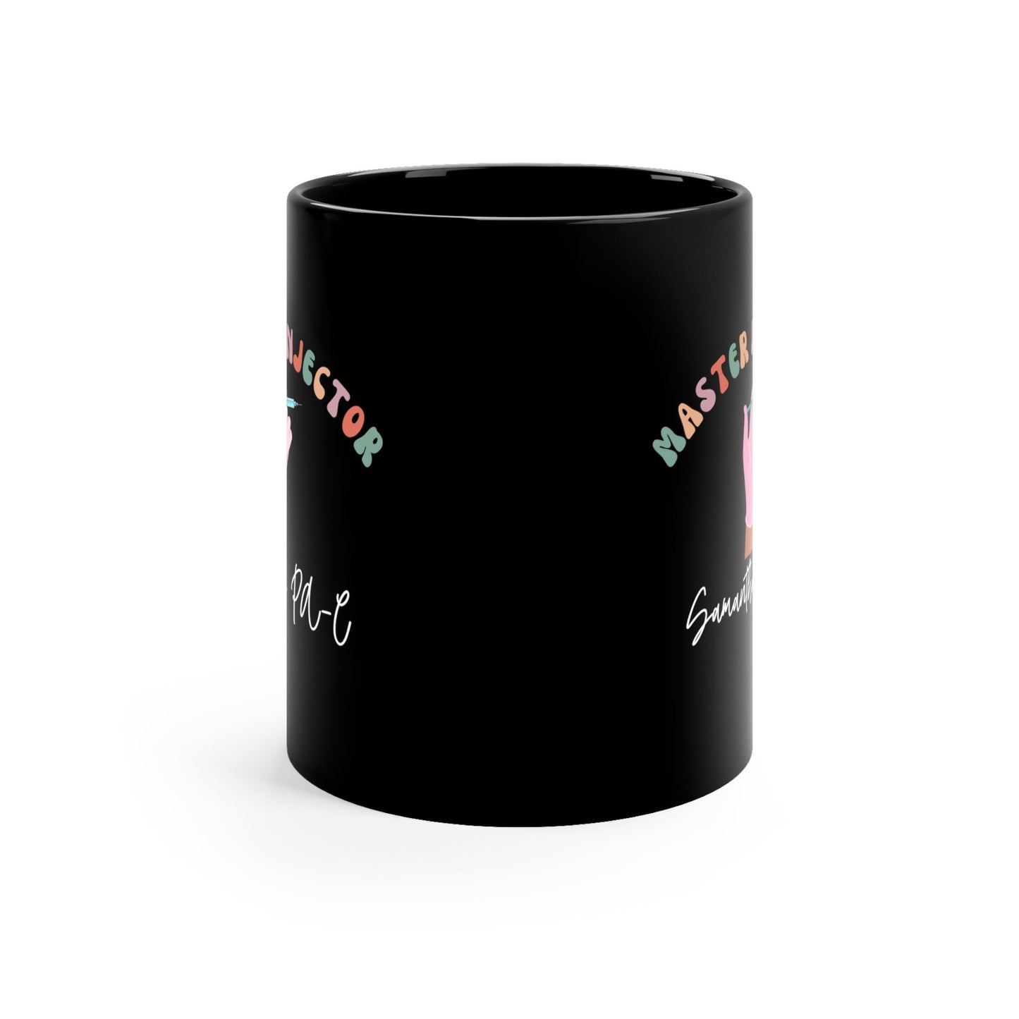 Master Injector, Custom Personalization, Nurse, PA, Physician 11oz Black Mug