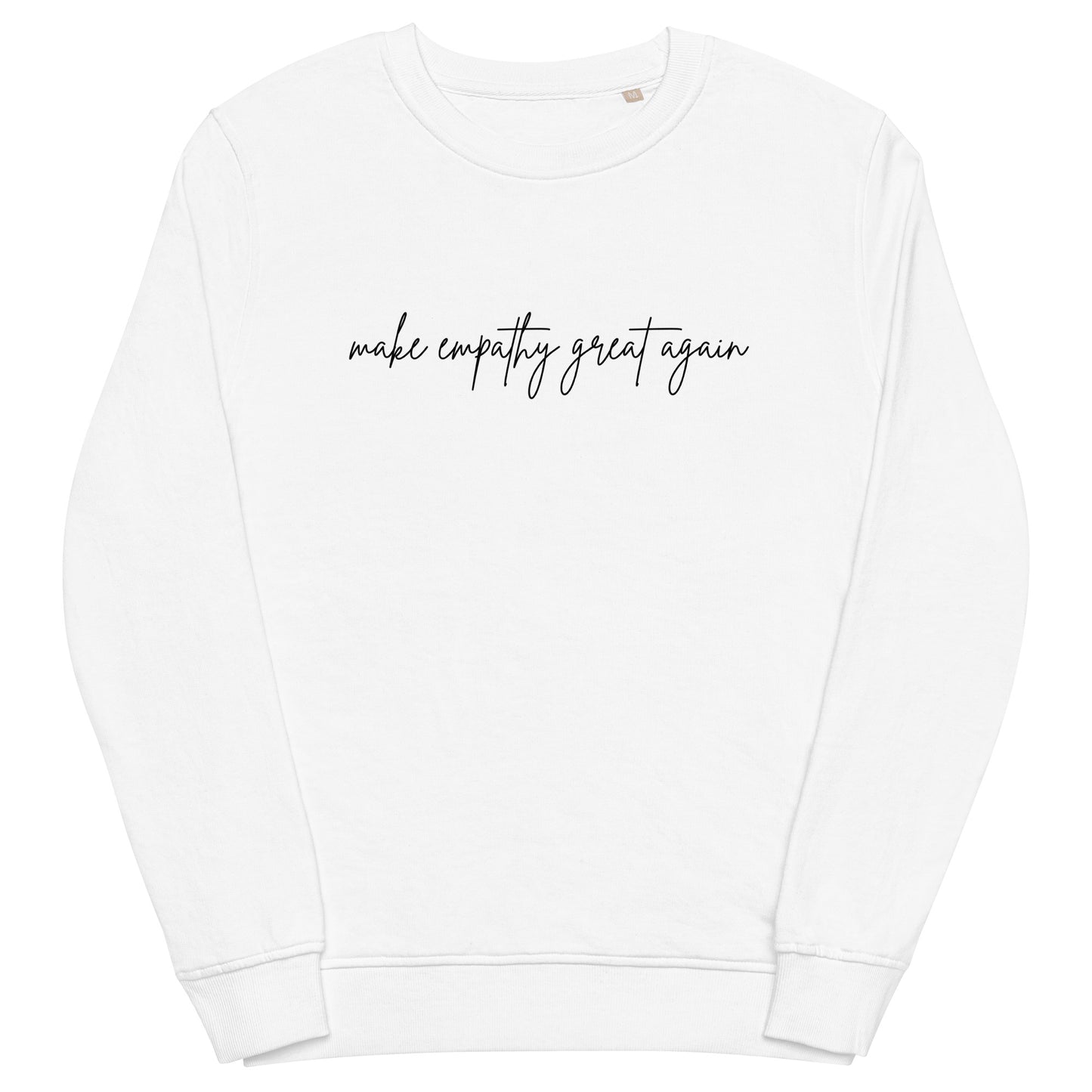 Make Empathy Great Again Unisex Organic Sweatshirt