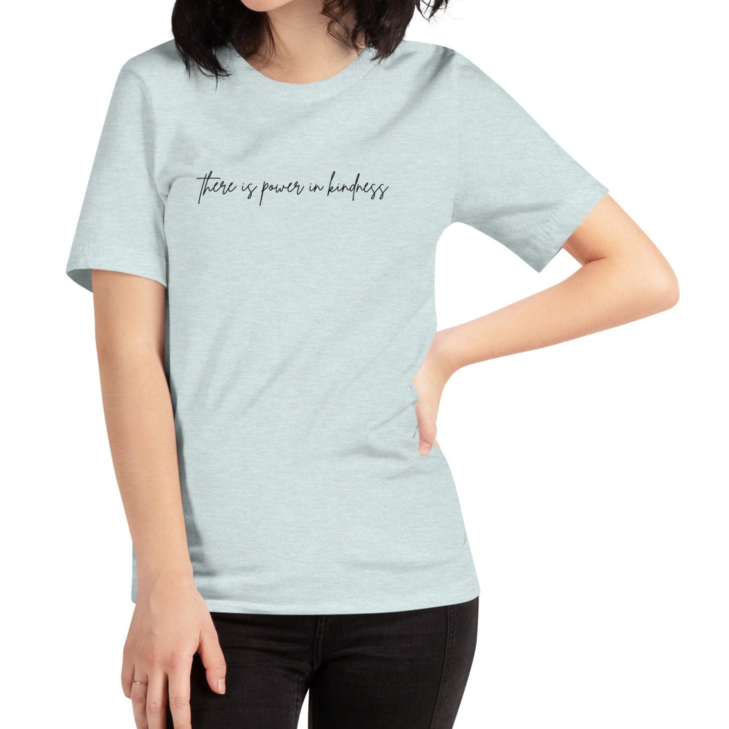 There Is Power In Kindness Unisex T-shirt