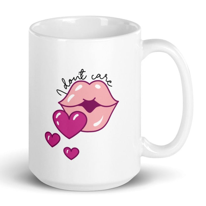 I Don't Care, Big Lips, Funny Sassy Mug