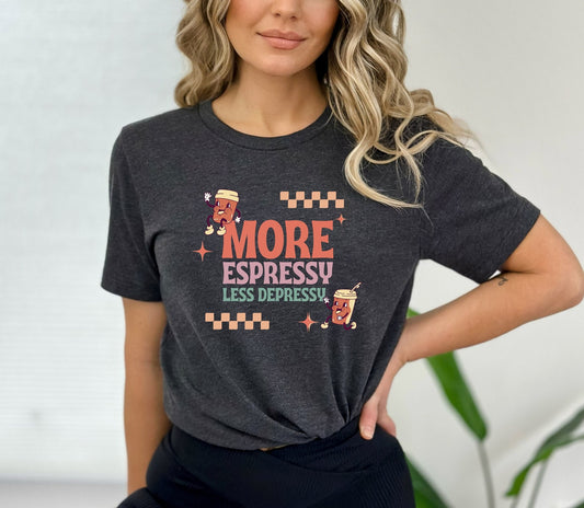 More Espressy, Less Depressy, Cute Retro Coffee Unisex Jersey Short Sleeve Tee