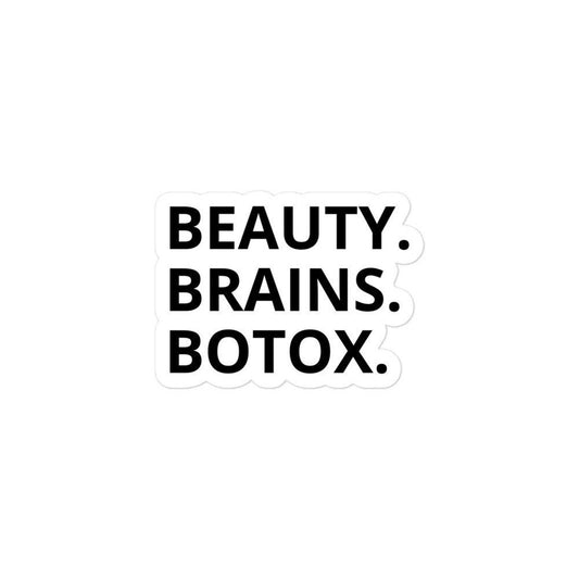 Beauty. Brains. Botox Sticker