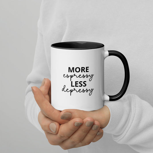 More Espressy Less Depressy Mug with Color Inside