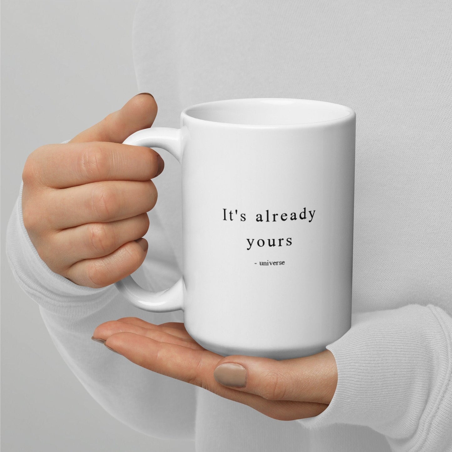 It's Already Yours Universe Manifestation Mug