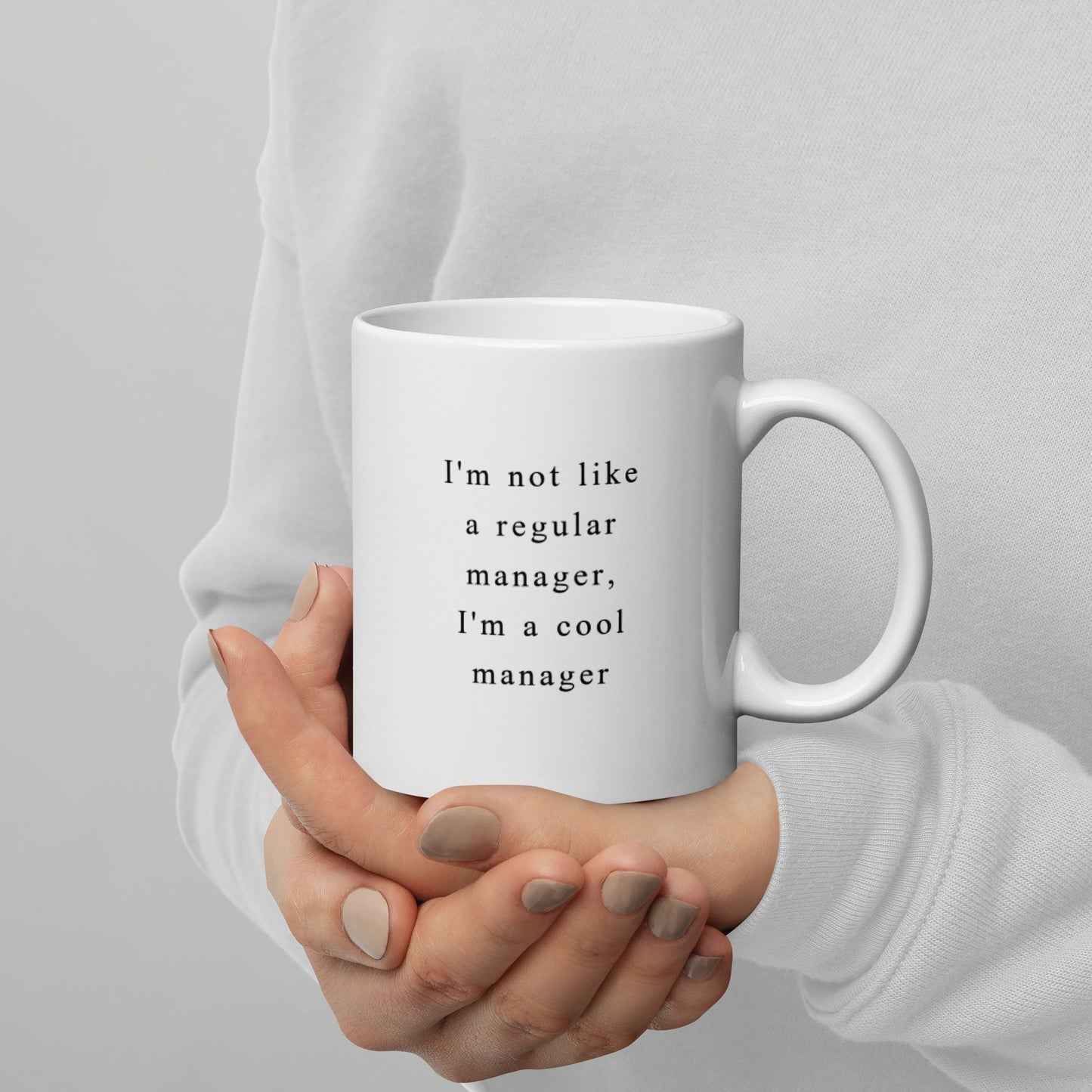 I'm Not Like A Regular Manager, I'm A Cool Manager Mug