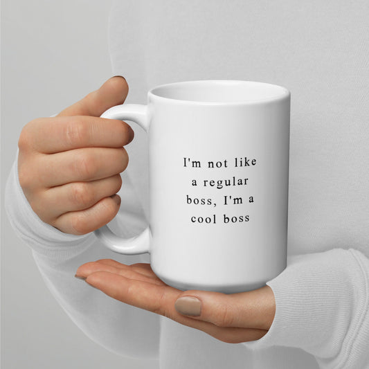 I'm Not A Regular Boss, I'm A Cool Boss Mug