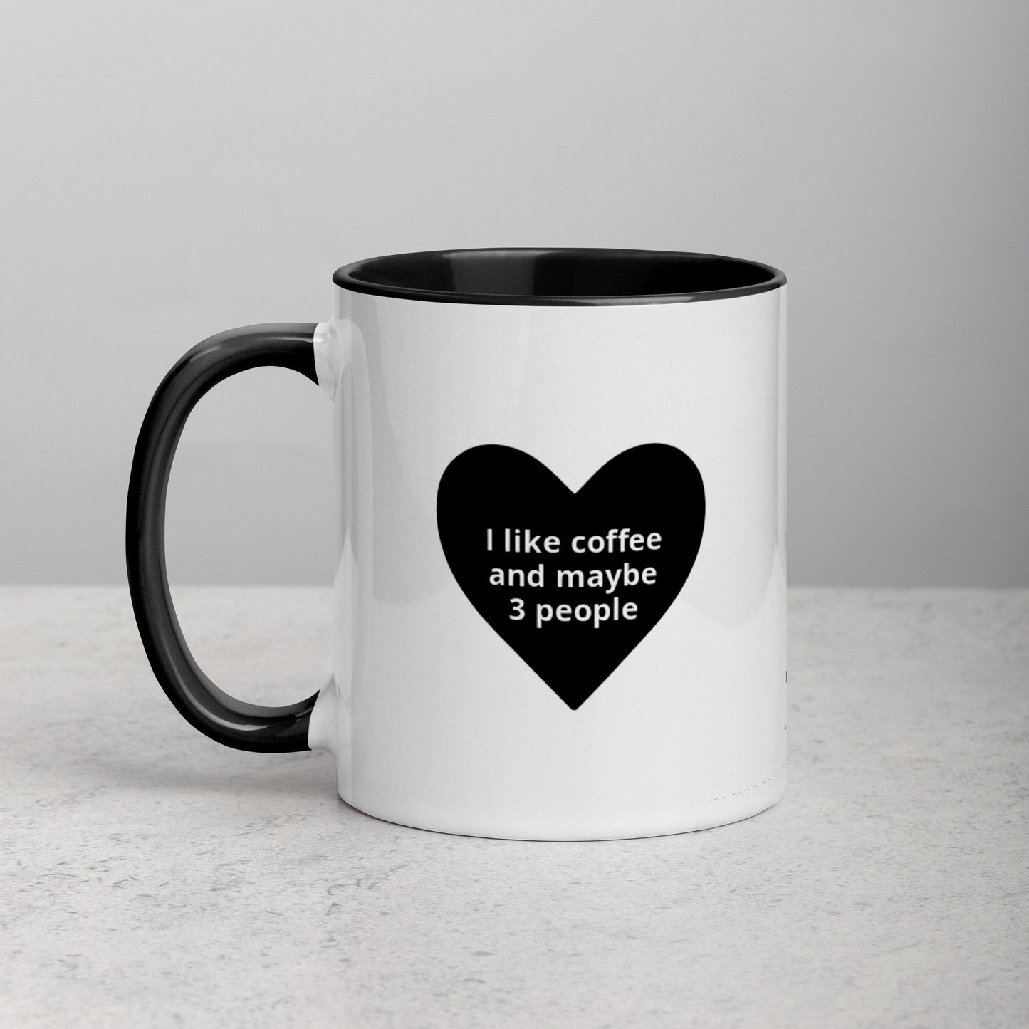 I Like Coffee And Maybe 3 People | Coffee Lover Mug with Color Inside