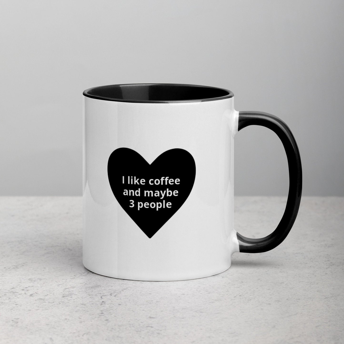 I Like Coffee And Maybe 3 People | Coffee Lover Mug with Color Inside