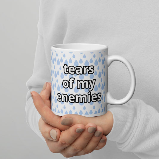 Tears of My Enemies | Funny Teardrop Coffee Mug