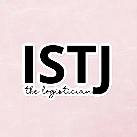ISTJ The Logistician | Personality Type Personality Bubble-Free Stickers