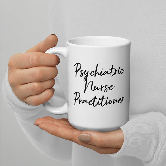 Psychiatric Nurse Practitioner Mug