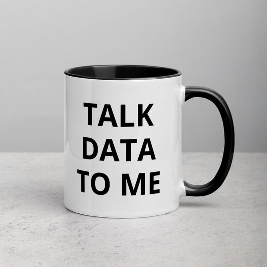 Talk Data To Me, Funny Analyst Mug with Color Inside