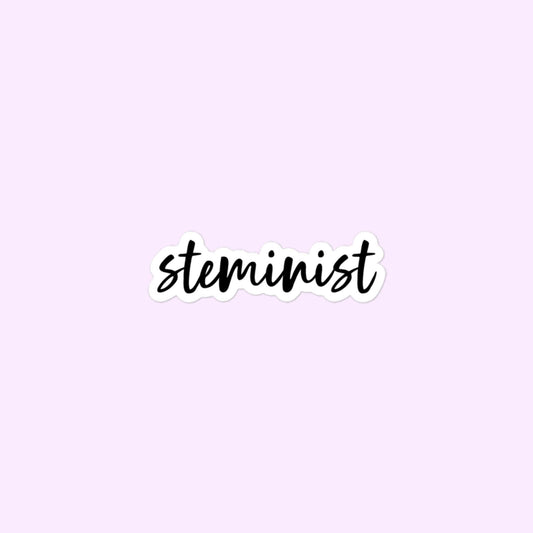 Steminist, Women in STEM, Female in Science, Technology, Engineering, Math Bubble-Free Stickers