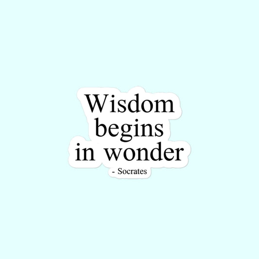 Wisdom Begins In Wonder - Socrates, Philosopher, Philosophy, Quote Bubble-Free Stickers